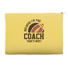 i'm the coach Accessory Pouches