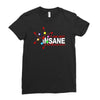 i am not insane inspired by the big bang theory, ideal birthday Ladies Fitted T-Shirt