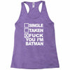 single taken i am batman funny Racerback Tank