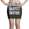 worlds okayest brother funny Mini Skirts