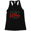 merry christmas ya filthy animal Racerback Tank