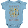 You Only Live Once It as a Cowboy Baby Onesie