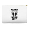 All Men Are Created Equal But Only The Best Are Born In July Accessory Pouches