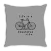 life is a beautiful ride Throw Pillow