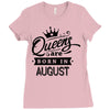 Queens Are Born In August Ladies Fitted T-Shirt