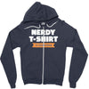 nerdy shirt Zipper Hoodie