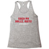 Suck my balls mate Racerback Tank