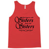 what happens with sisters stays with sisters Tank Top