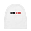 drink blood Baby Beanies