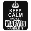 Keep Calm And Let Marvin Handle It Mousepad