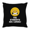 The Students Are Coming Throw Pillow