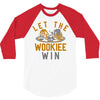 let the wookiee win 3/4 Sleeve Shirt