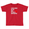 i still mis my ex but my aim is improving Toddler T-shirt