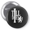 till die Pin-back button
