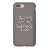 tattoos got me swiping right girls iPhone 8 Plus