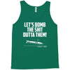 lets bomb the shit outta them Tank Top