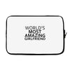 worlds most amazing girlfriend Laptop sleeve