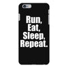 Run Eat Sleep Repeat iPhone 6/6s Plus Case
