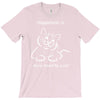 happiness is being loved by a cat T-Shirt