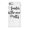 fearless is the new pretty iPhone 7 Case
