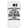 always be batman Samsung Galaxy S7 Edge