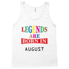 legends are born august Tank Top