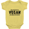 Don't Ask Me Why I'm A Vegan Ask Yourself Why You're Not Baby Bodysuit