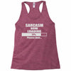 sarcasm now loading Racerback Tank