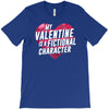 my valentine is a fictional character T-Shirt