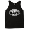 what a difference a dave makes Tank Top