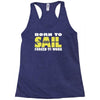 born to sail forced to work Racerback Tank