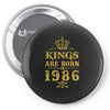 kings are born in 1986 Pin-back button