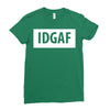 idgaf Dua Lipa Ladies Fitted T-Shirt
