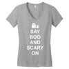 say boo and scary on Women's V-Neck T-Shirt