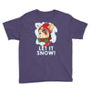 let it snow Youth Tee