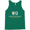 a bartender is just a pharmacist with a limited inventory Tank Top