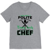 I Was One A Polite Well Mannered Young Lady And Then I Became A Chef V-Neck Tee