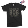 bicause im bob Exclusive T-shirt