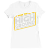 i have the high ground Ladies Fitted T-Shirt