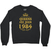 queens are born in 1984 Crewneck Sweatshirt