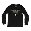 You Cant Make Everyone Happy You Are Not An Avocado Long Sleeve Shirts