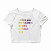 I miss you my heart is empaty wİthout you (2) Crop Top