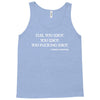 Flee You Idiot Tank Top