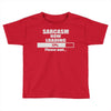 sarcasm now loading Toddler T-shirt