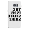 this is my selfie shirt Samsung Galaxy S7