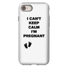 I Can't Keep Calm I'm Pregnant iPhone 8