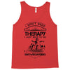 I Don't Need Therapy Just to Do Snowboarding Tank Top
