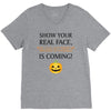 show your real face, halloween is coming V-Neck Tee