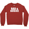 bad &amp; boujee Crewneck Sweatshirt
