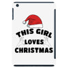 this girl loves christmas iPad Mini